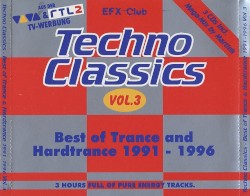 Techno Classics, Volume 3: Best of Trance and Hardtrance 1991-1996