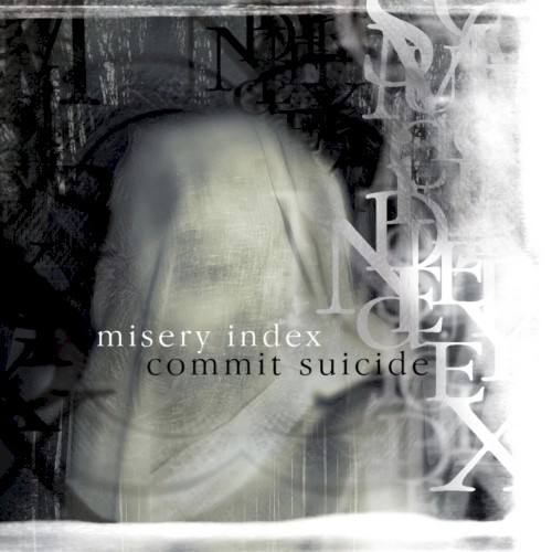 Misery Index / Commit Suicide