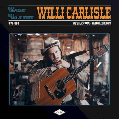 Willi Carlisle Western AF Field Recordings (Western AF Version)