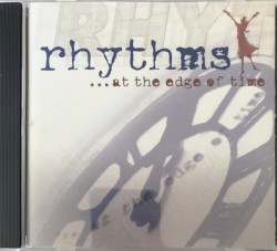 1998 And 1999 - Rhythms... At the Edge Of Time