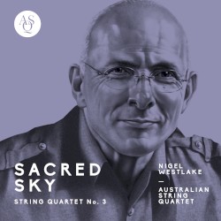 Nigel Westlake: String Quartet No. 3, Sacred Sky