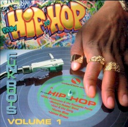 From Hip to Hop: Volume 1: Funk Roots