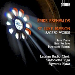 St. Luke Passion / Sacred Works