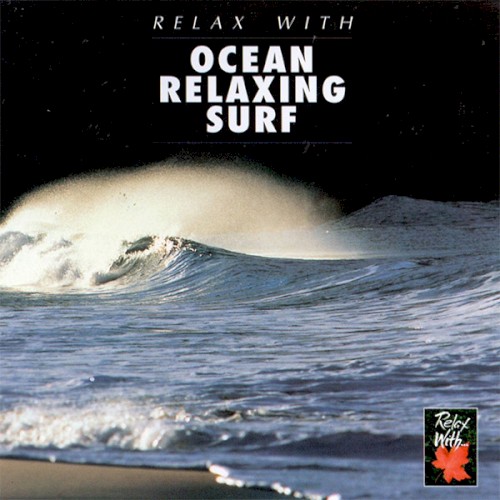 Relax With... Ocean's Relaxing Surf
