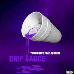Drip Sauce (feat N.Ogetz)