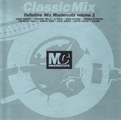 Classic Mix: Definitive Mix Mastercuts, Volume 1
