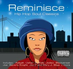 Reminisce: Hip-Hop Soul Classics