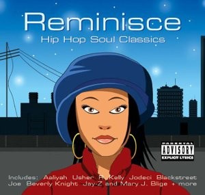 Reminisce: Hip-Hop Soul Classics