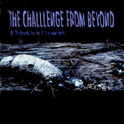 The Challenge From Beyond: A Tribute To H.P. Lovecraft