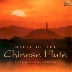 Magic of the Chinese Flute
