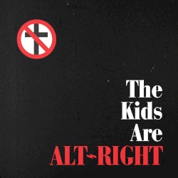 The Kids Are Alt-Right
