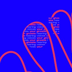 Your Ghosts / Hearing Voices