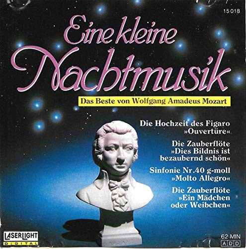 Eine Kleine Nachtmusik / Das Beste Von W.A. Mozart
