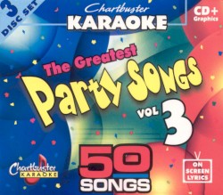 Chartbuster Karaoke: The Greatest Party Songs, Vol. 3