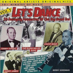 Let's Dance: 24 Swinging Favourites of the Big Band Era Vol. 1