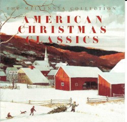 The Millennia Collection: American Christmas Classics