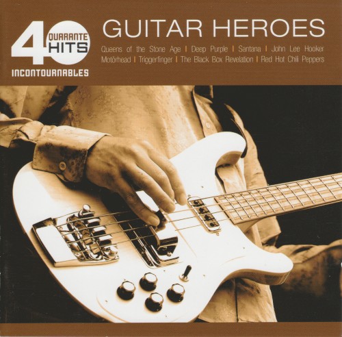 40 Hits Incontournables: Guitar Heroes
