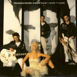 Baby I Don't Care