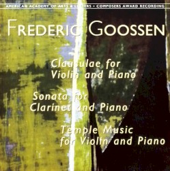 Clausulae for Violin and Piano - Sonata for Clarinet and Piano - Temple Music for Violin and Piano