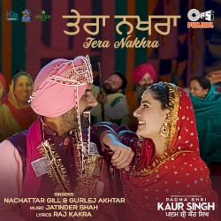 Tera Nakhra (From "Padma Shri Kaur Singh")