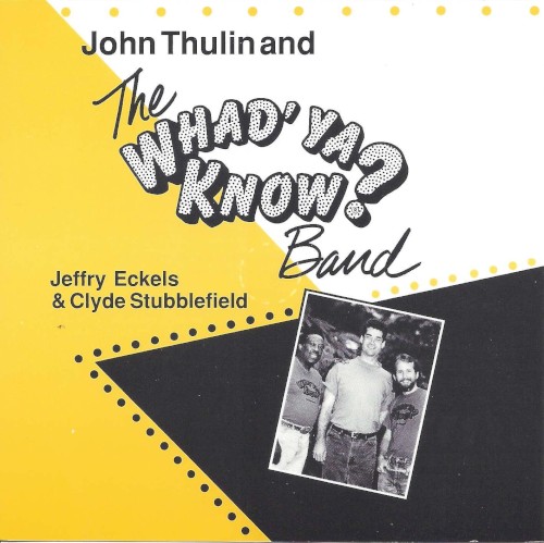 John Thulin and the Whad' Ya Know? Band
