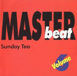 Masterbeat Sunday Tea, Volume 6
