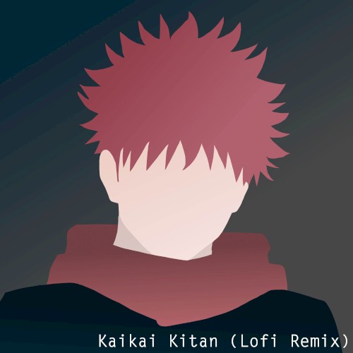 Kaikai Kitan (lofi remix)
