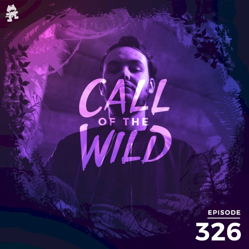 2020-11-25: 326 – Monstercat: Call of the Wild (Kage Takeover)