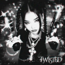 TWISTED