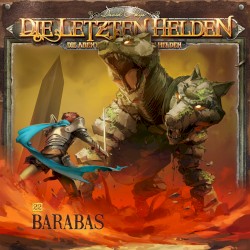 Die Abenteuer der Letzten Helden 22: Barabas