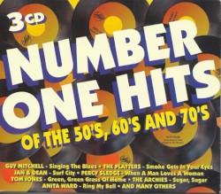 Number One Hits of the 50’s, 60’s and 70’s