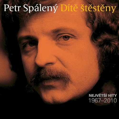Dítě štěstěny (Největší hity 1967-2010)