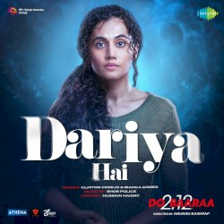 Dariya Hai (From “ Do Baaraa”)