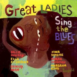 Great Ladies Sing the Blues