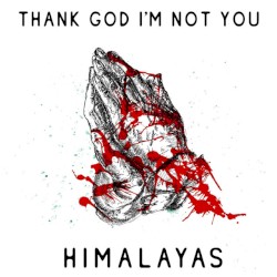 Thank God I'm Not You