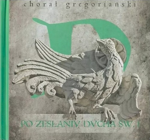 Chorał gregoriański. Po Zesłaniu Ducha Świętego I
