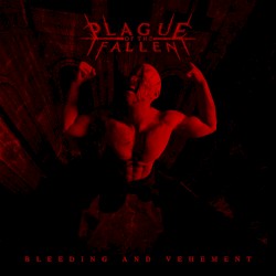 Bleeding and Vehement