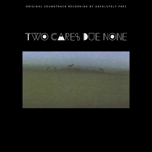 Two Cares Due None