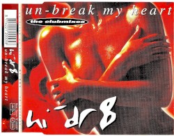 Un-Break My Heart (The Clubmixes)