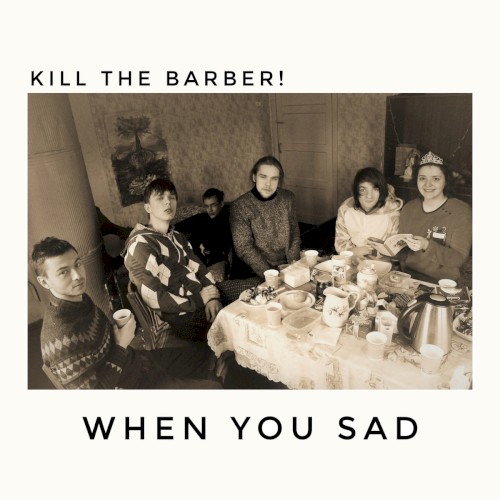 When You Sad