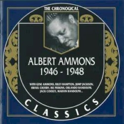 The Chronological Classics: Albert Ammons 1946–1948