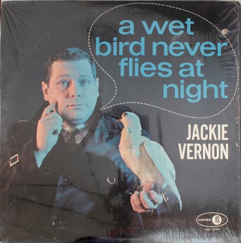 A Wet Bird Never Flies at Night