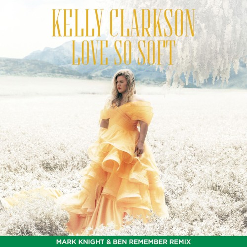 Love So Soft (Mark Knight & Ben Remember remix)