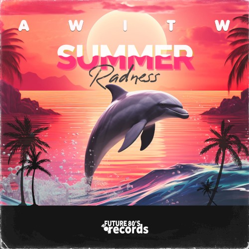 Summer Radness