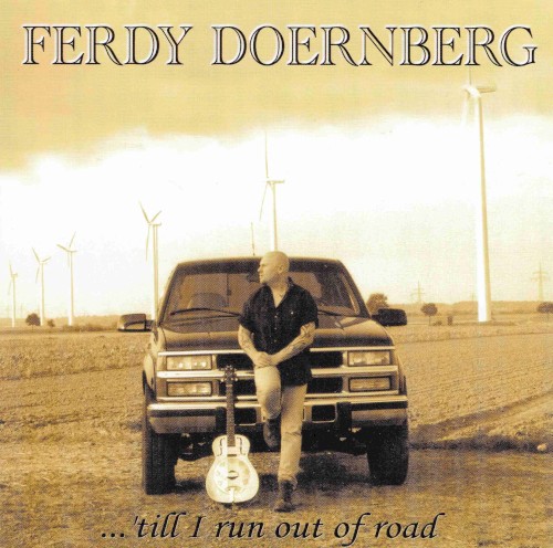 ...'Till I Run Out Of Road