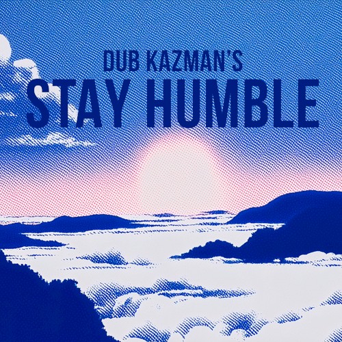 Stay Humble