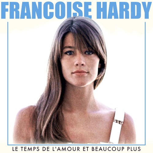Le Temps de l’amour et beaucoup plus
