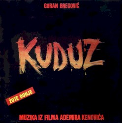 Kuduz (Muzika Iz Filma Ademira Kenovića)