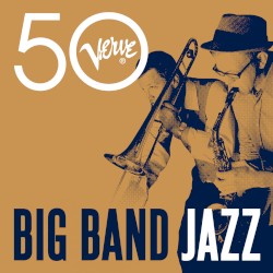 Big Band Jazz - Verve 50