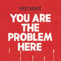 You Are the Problem Here